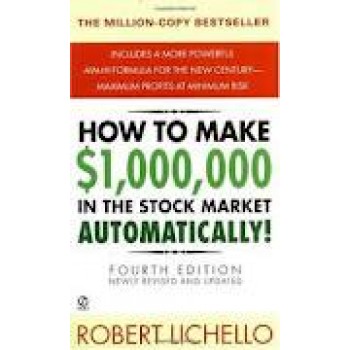 How to Make $1,000,000 in the Stock Market Automatically by Robert Lichello